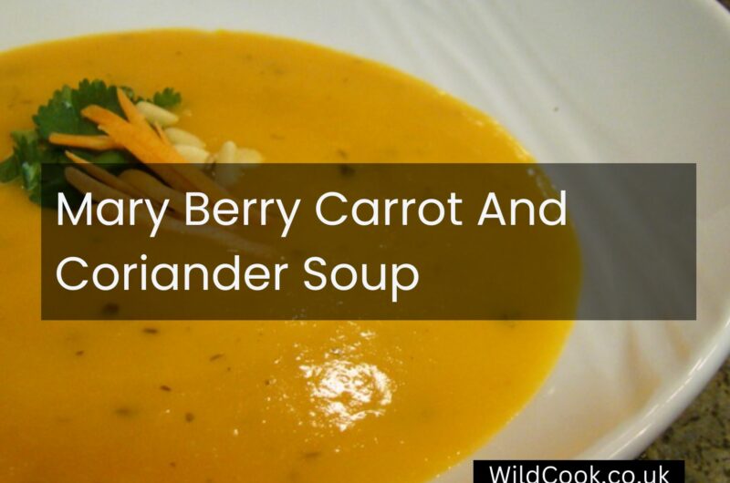 Light And Healthy Mary Berry Carrot And Coriander Soup Recipe